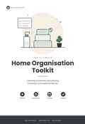 The Ultimate Home Organisation Toolkit PDF | Cleaning Schedules, Decluttering Checklists & Household Planner